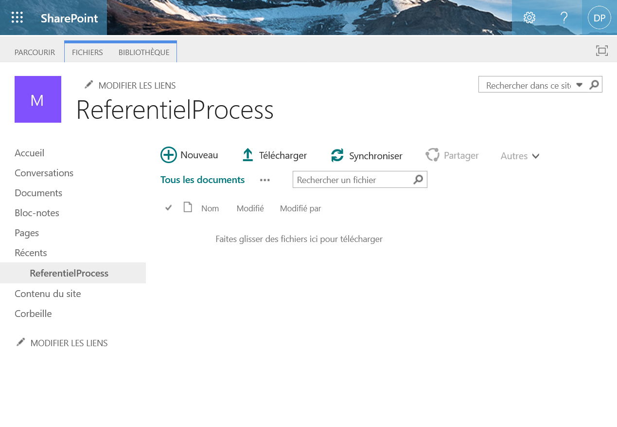 SharePoint 
PARCOURIR 
Accueil 
FICHIERS 
BIBLIOTHÈQUE 
MODIFIER LES LIENS 
ReferentieIProcess 
+ Nouveau 
Télécharger 
Synchroniser 
Partager 
Rechercher dans ce siti v p 
Autres v 
Conversations 
Documents 
Bloc-notes 
Pages 
Récents 
ReferentielProcess 
Contenu du site 
Corbeille 
MODIFIER LES LIENS 
Tous les documents 
Rechercher un fichier 
Nom Modifié Modifié par 
Faites glisser des fichiers ici pour télécharger 